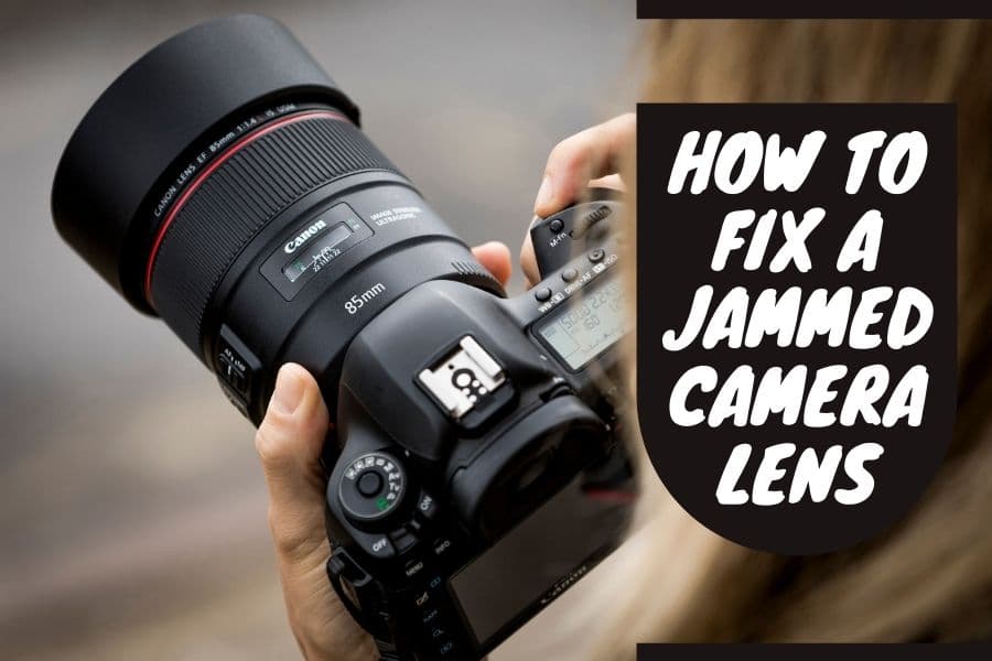 How to Fix a Jammed Camera Lens