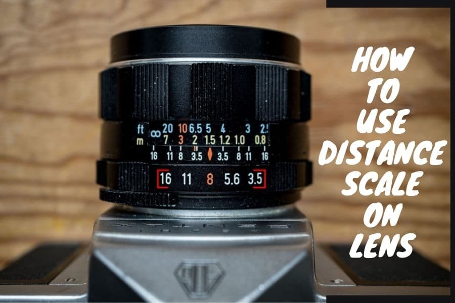 How to Use Distance Scale on Lens