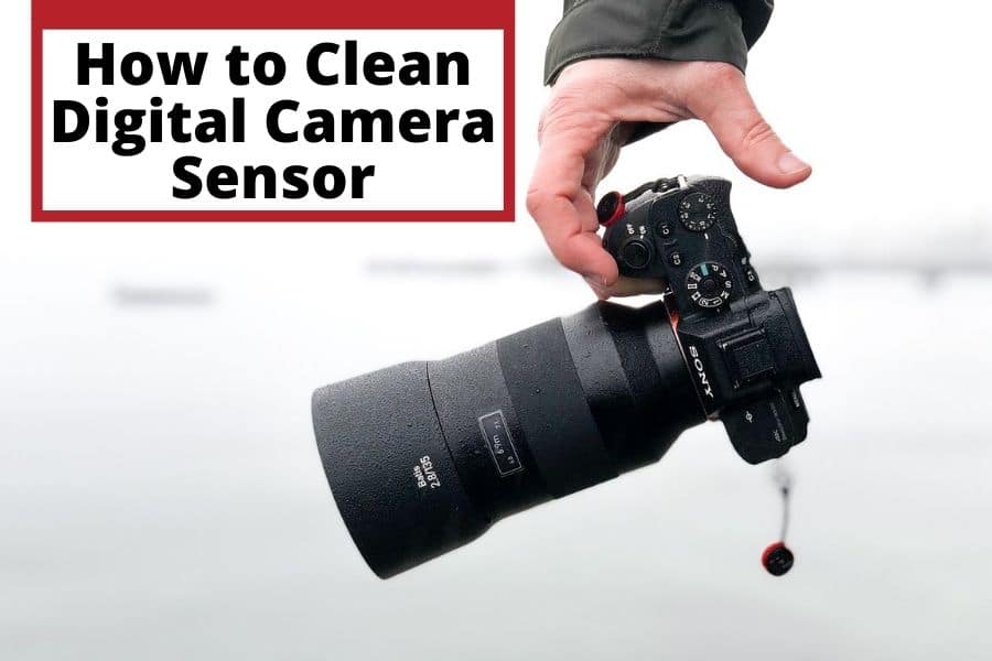 How to Clean Digital Camera Sensor