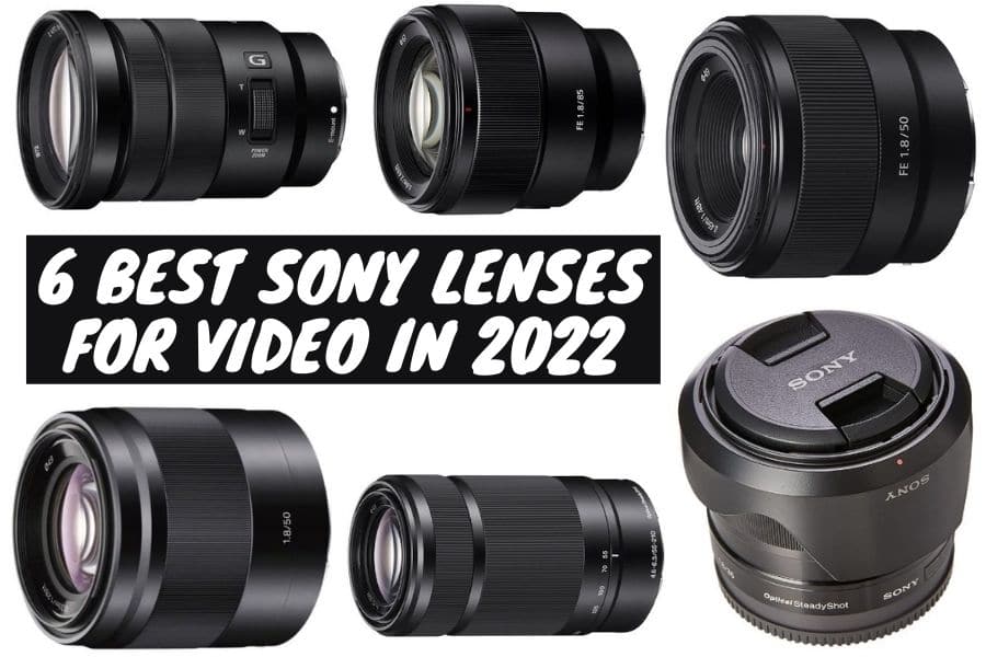 Best Sony Lenses for Video